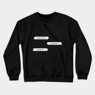 Knock Knock Crewneck Sweatshirt